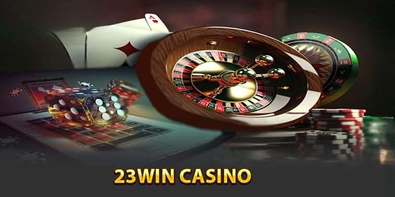 Điểm thú vị của Casino 23WIN 